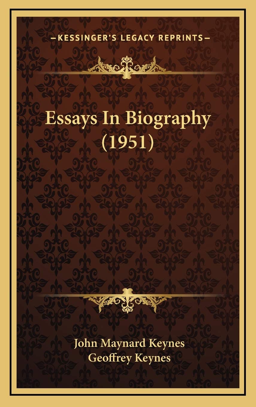 Essays In Biography (1951) : Keynes CB Fba, John Maynard, Keynes