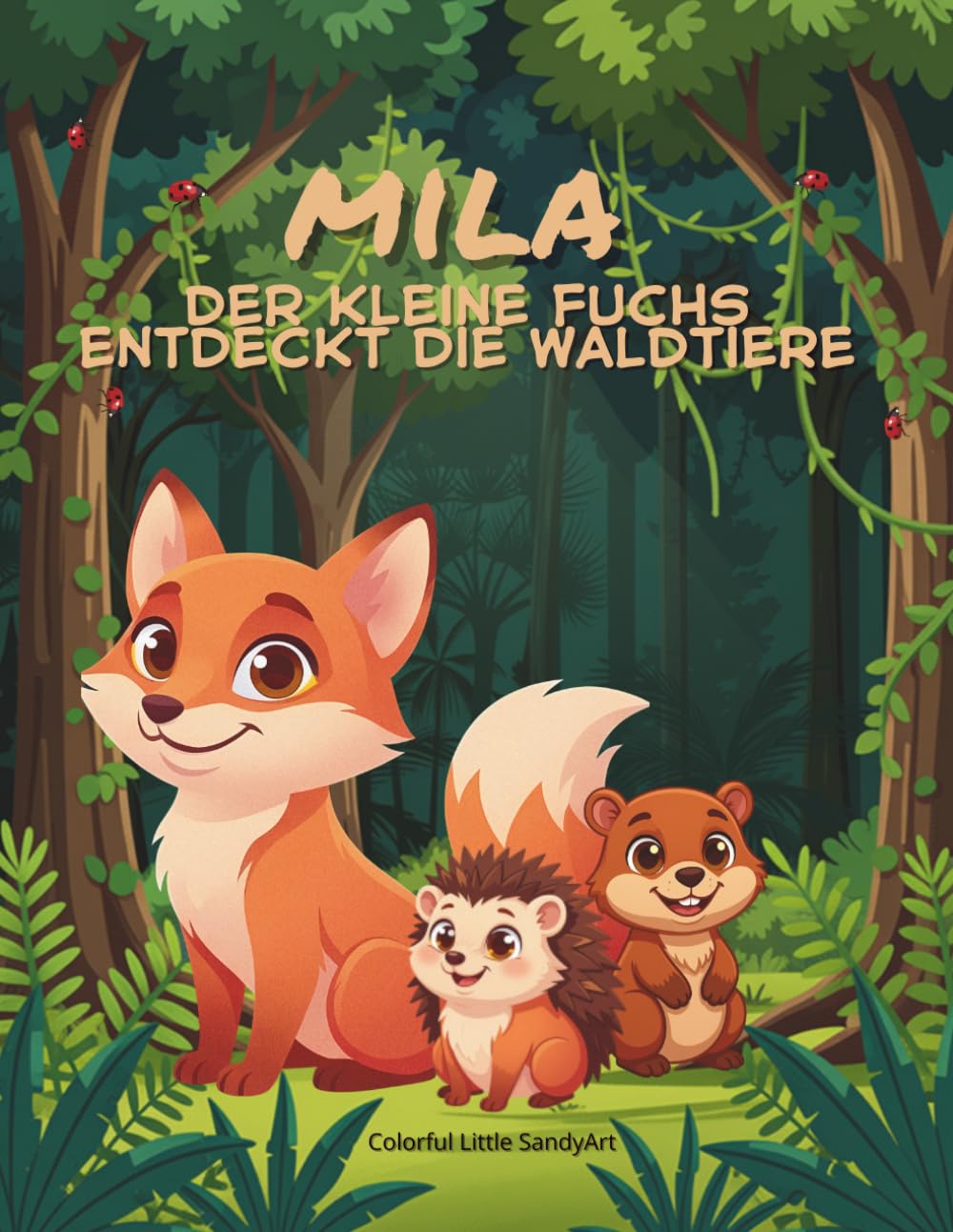 Mila entdeckt die Waldtiere: Ein liebevolles Waldtier-Malbuch für Kinder