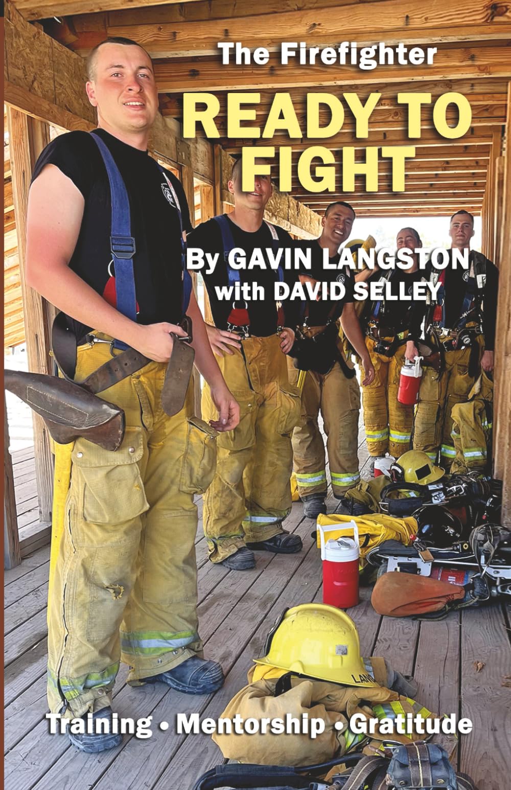 The Firefighter: READY TO FIGHT