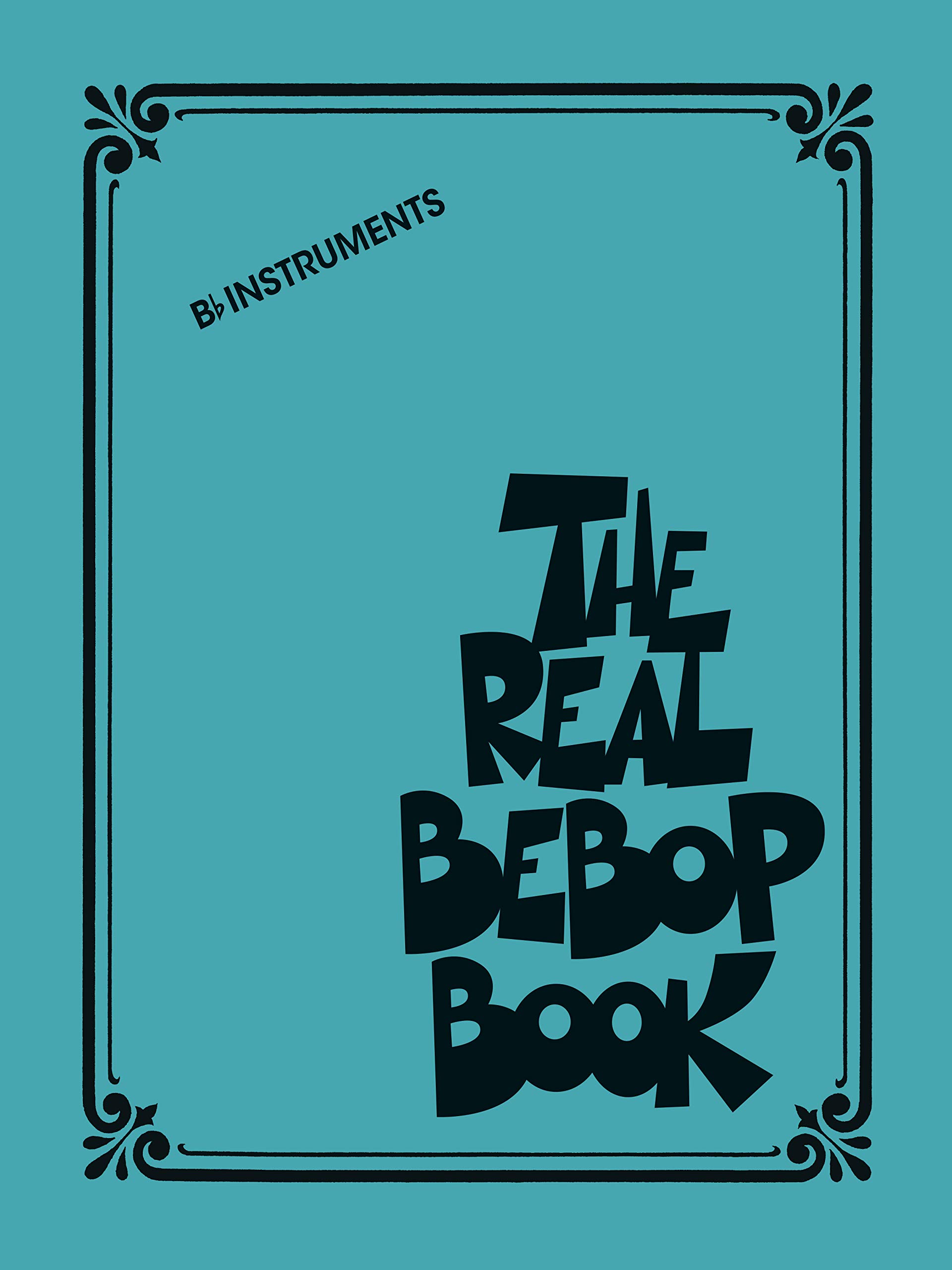 The Real Bebop Book B-flat Edition: BB Edition (English Edition)