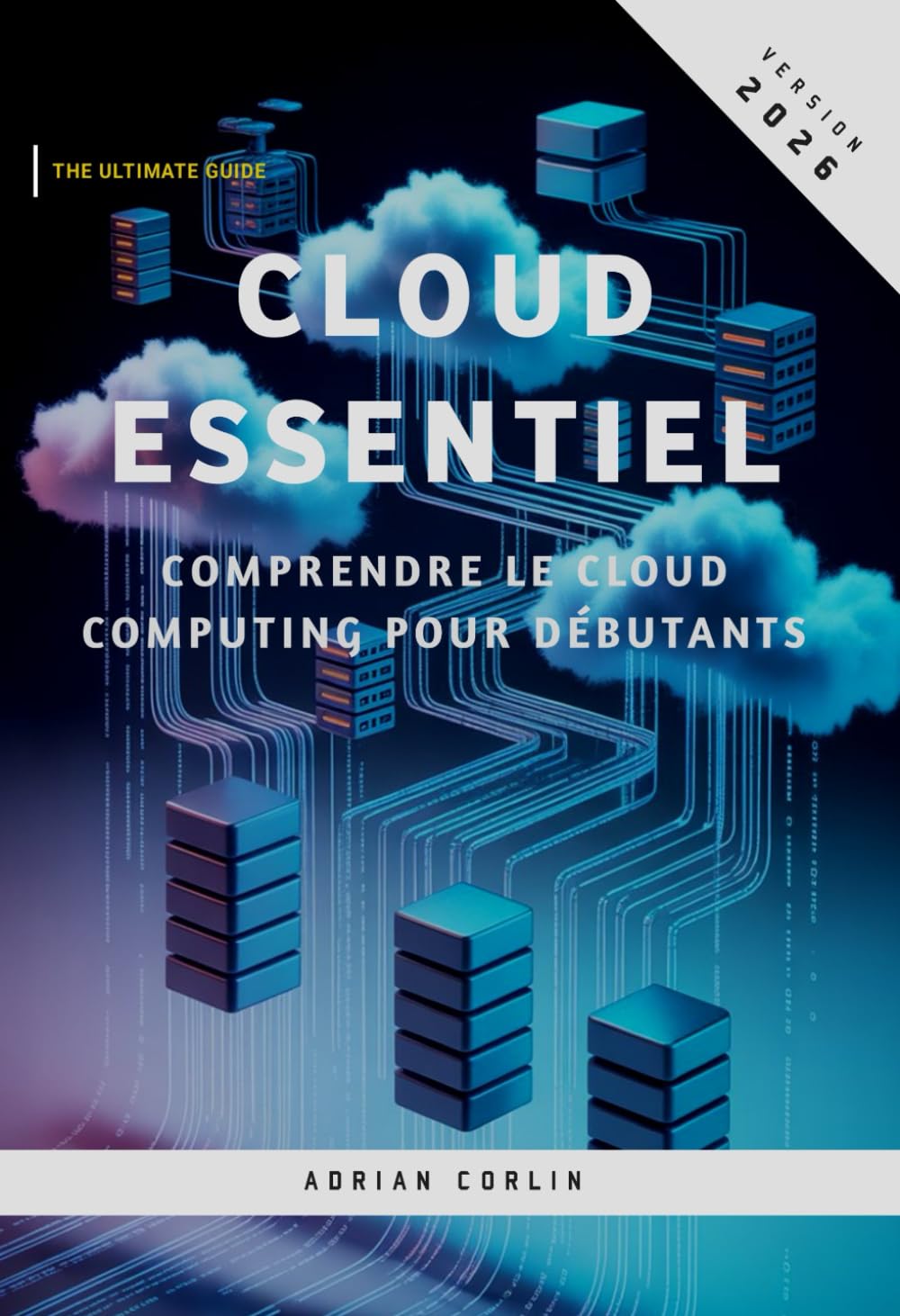 Cloud Essentiel: Comprendre le cloud computing pour débutants