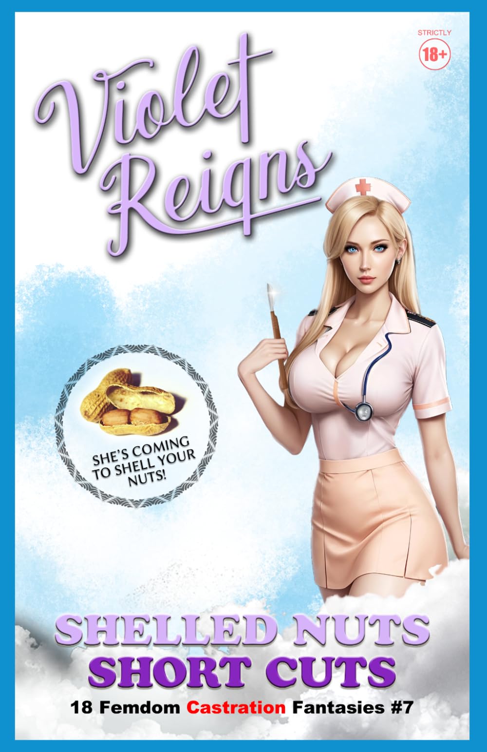 Shelled Nuts Short Cuts: 18 Femdom Castration Fantasies: 7