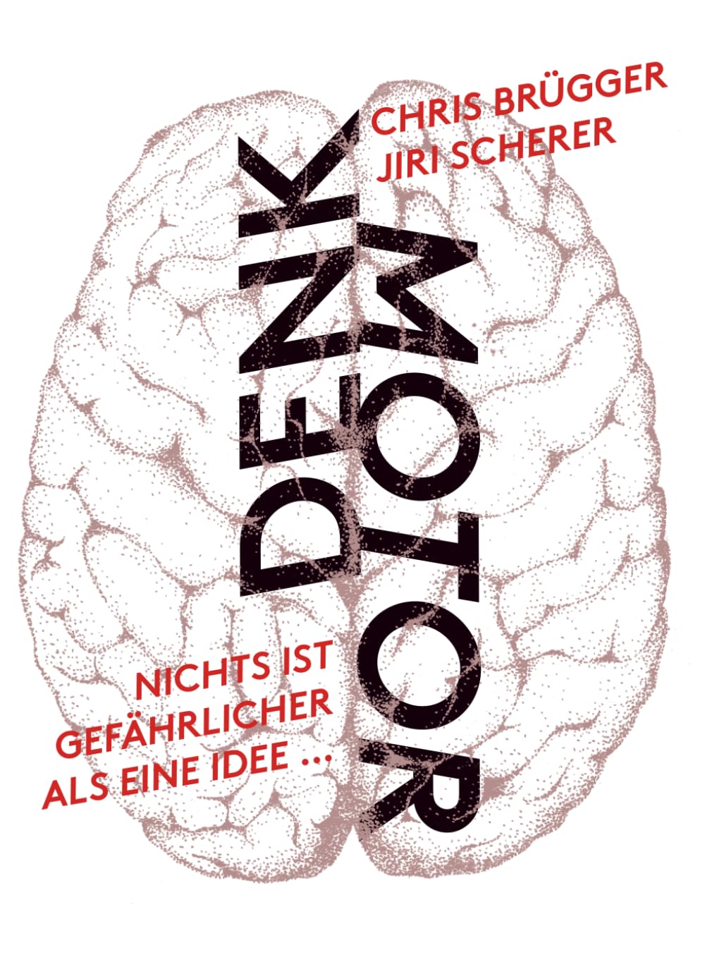 Denkmotor: Nichts ist gefährlicher als eine Idee, wenn es die einzige ist