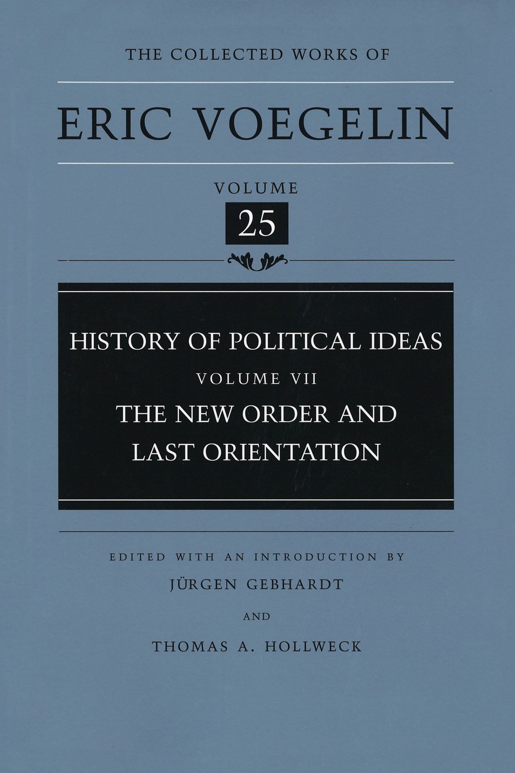 History of Political Ideas, Volume 7 (Cw25): The New Order and Last Orientation Volume 25