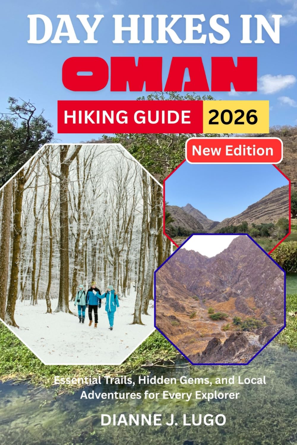 Day Hikes in Oman Hiking Guide 2026: Essential Trails, Hidden Gems, and Local Adventures for Every Explorer