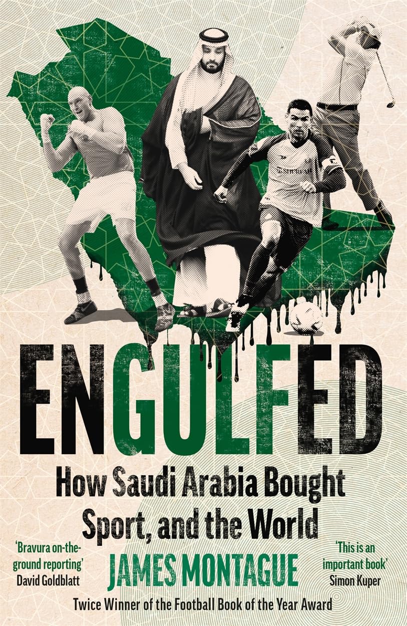 Buy Engulfed: How Saudi Arabia Bought Sport, and the World — BookShops.in