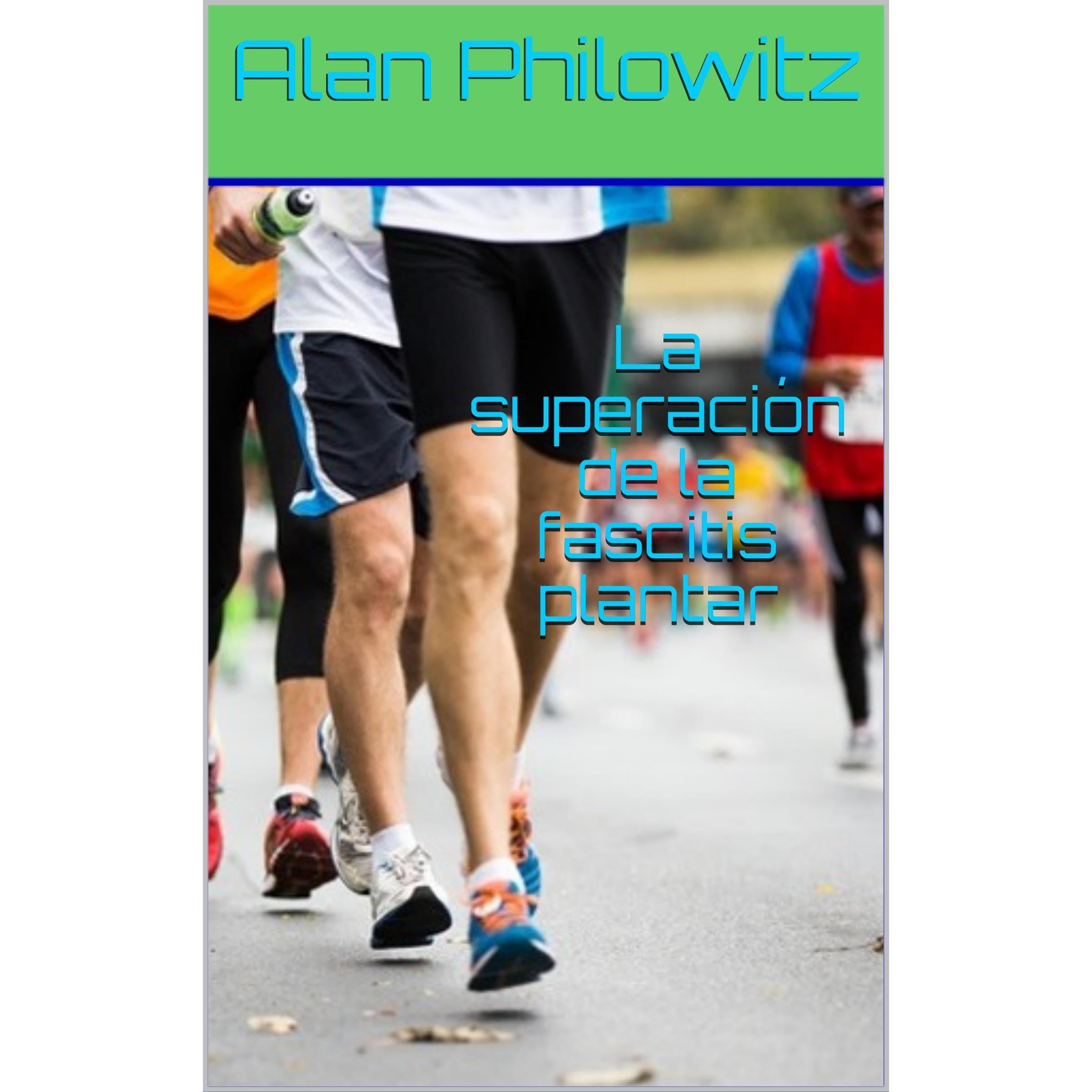 La superación de la fascitis plantar