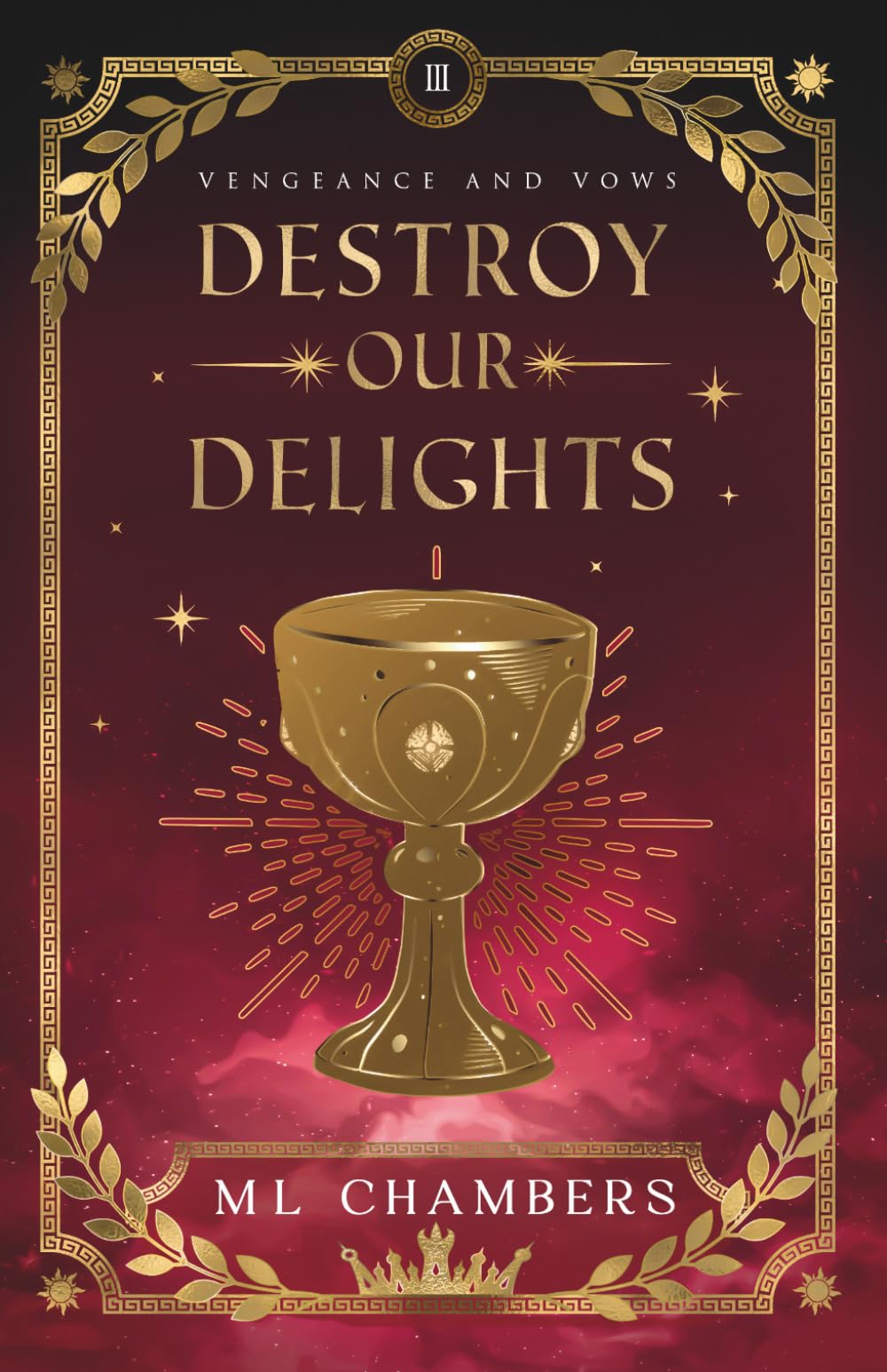 Destroy Our Delights (Vengeance and Vows)