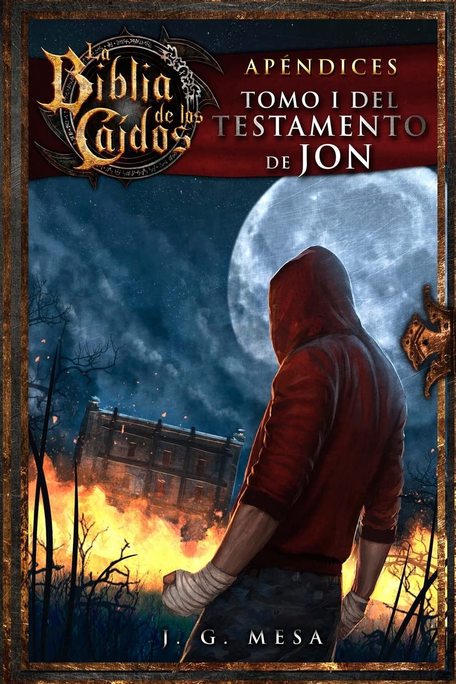 La Biblia de los Caídos. Tomo 1 del testamento de Jon