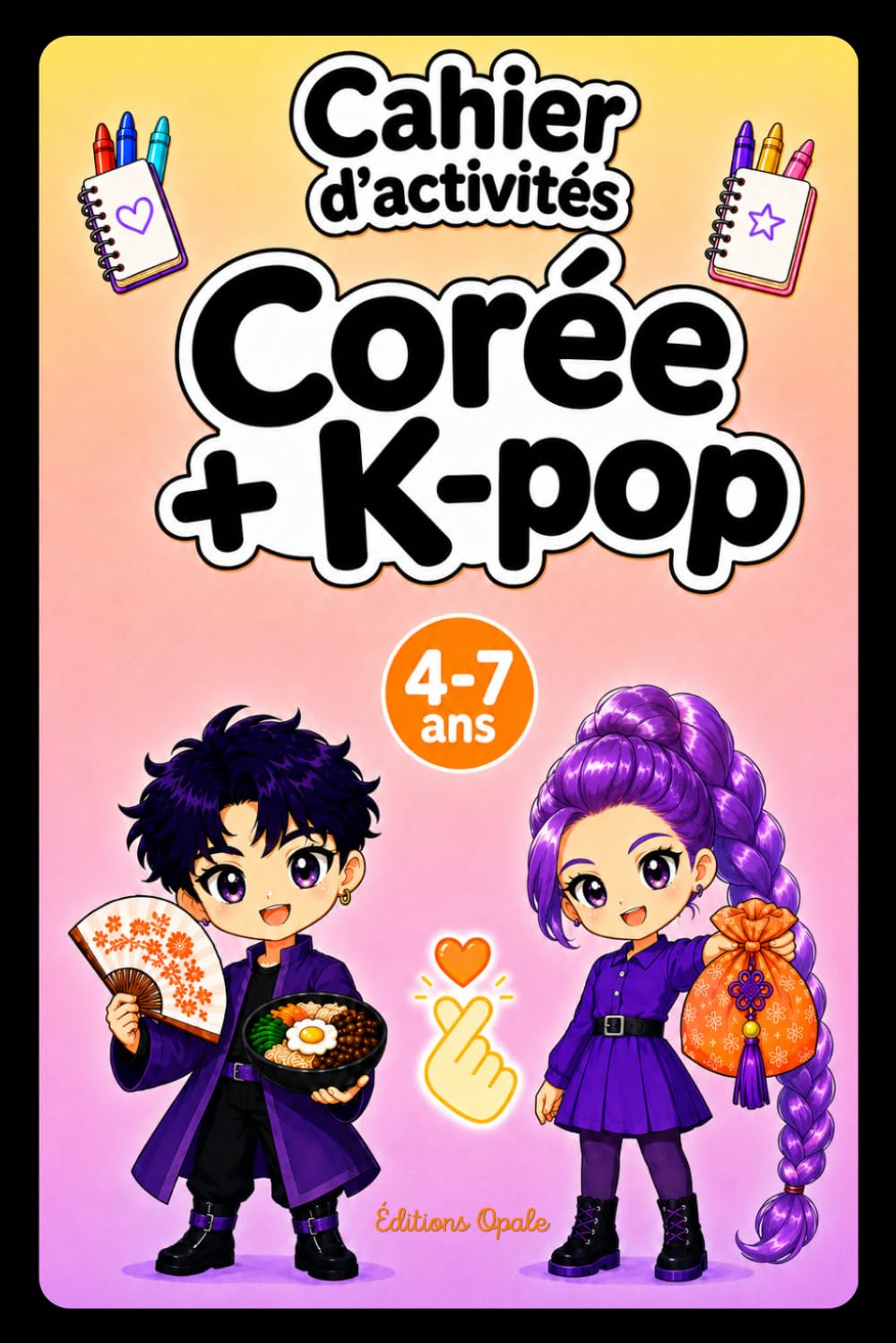 Cahier d'activités K-POP + CORÉE: Un journal créatif de coloriage et d’activités ludiques pour découvrir la culture coréenne aux côtés de tes idols Kpop préférées
