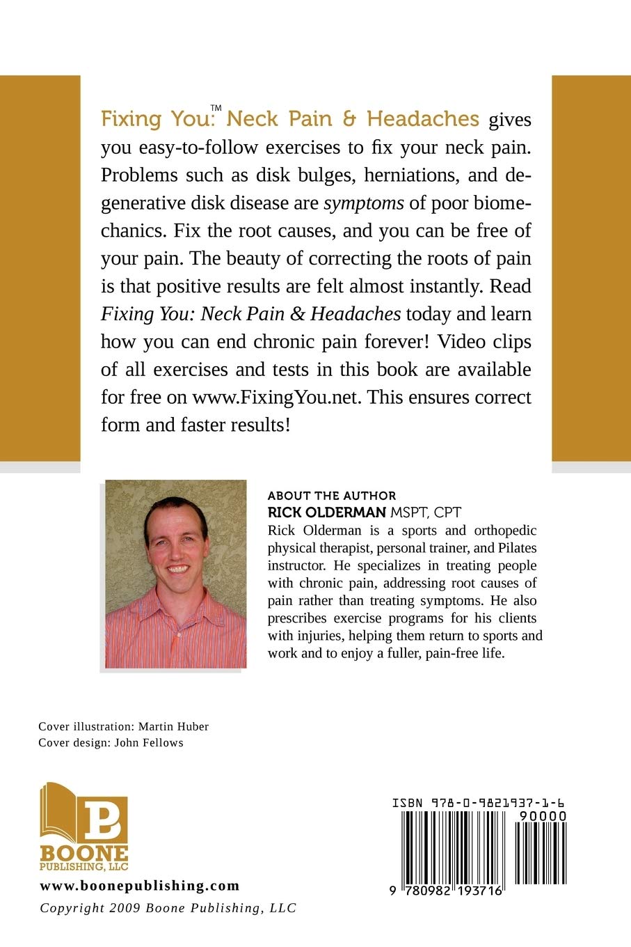 Fixing You: Neck Pain & Headaches: Self-Treatment for healing Neck pain and headaches due to Bulging Disks, Degenerative Disks, and other diagnoses. (Volume 1)