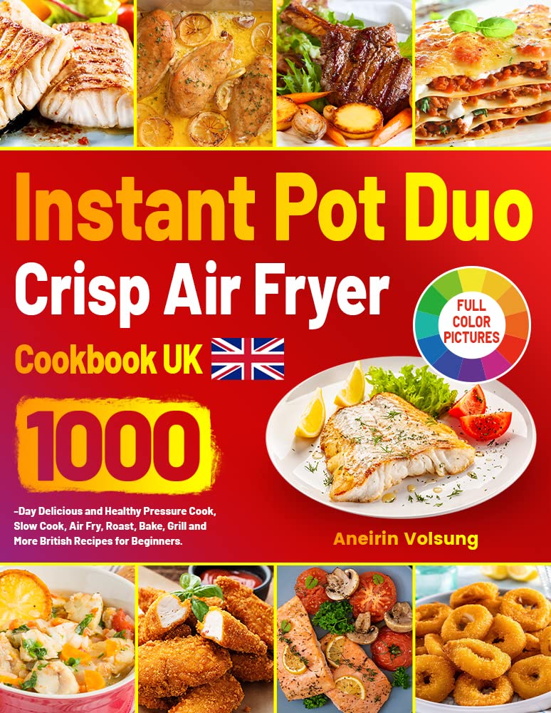 Instant Pot Duo Crisp Air Fryer Cookbook UK 1000Day