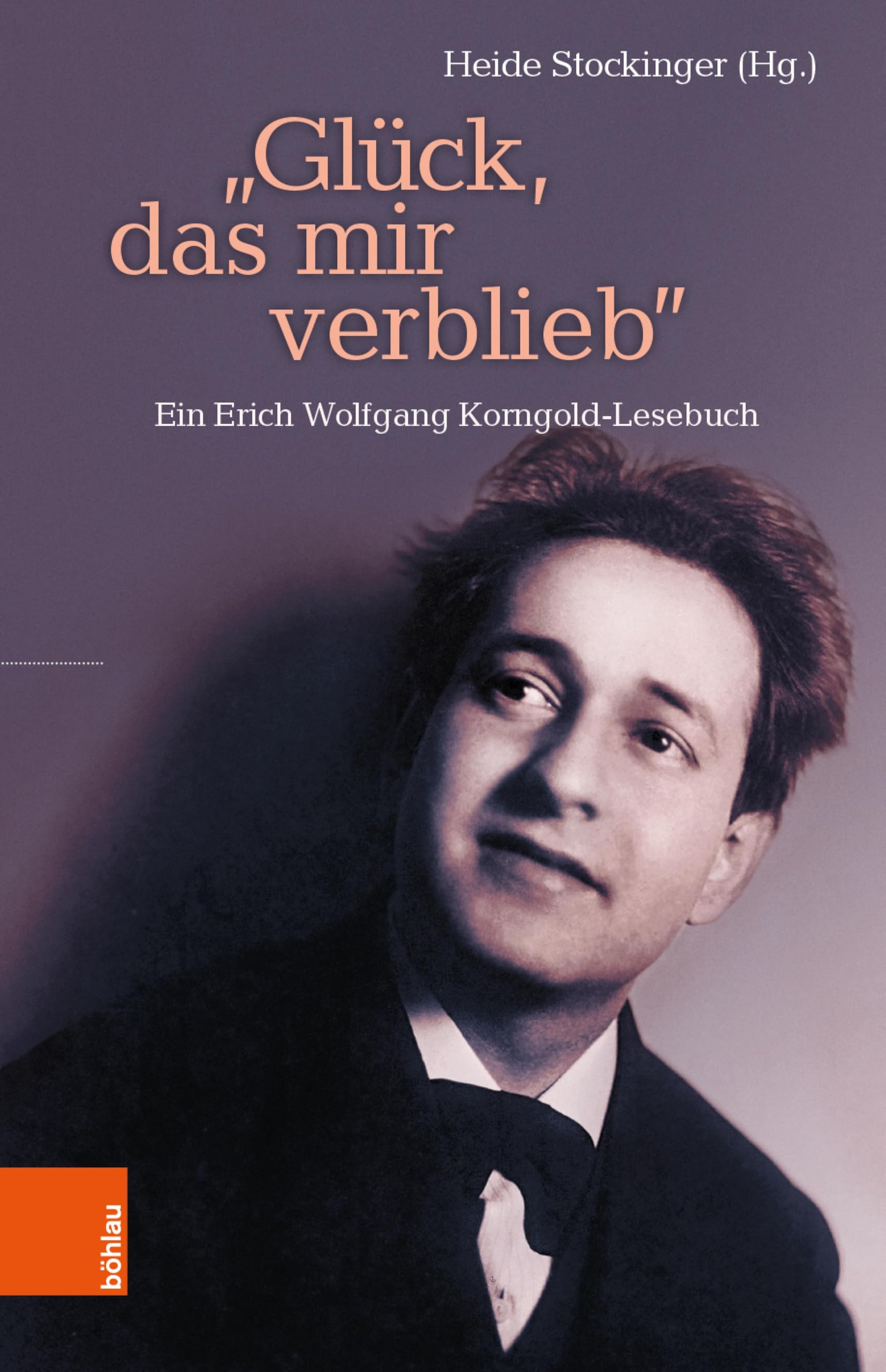 Korngold Lesebuch Glück das mir verblieb pour lecture opéra