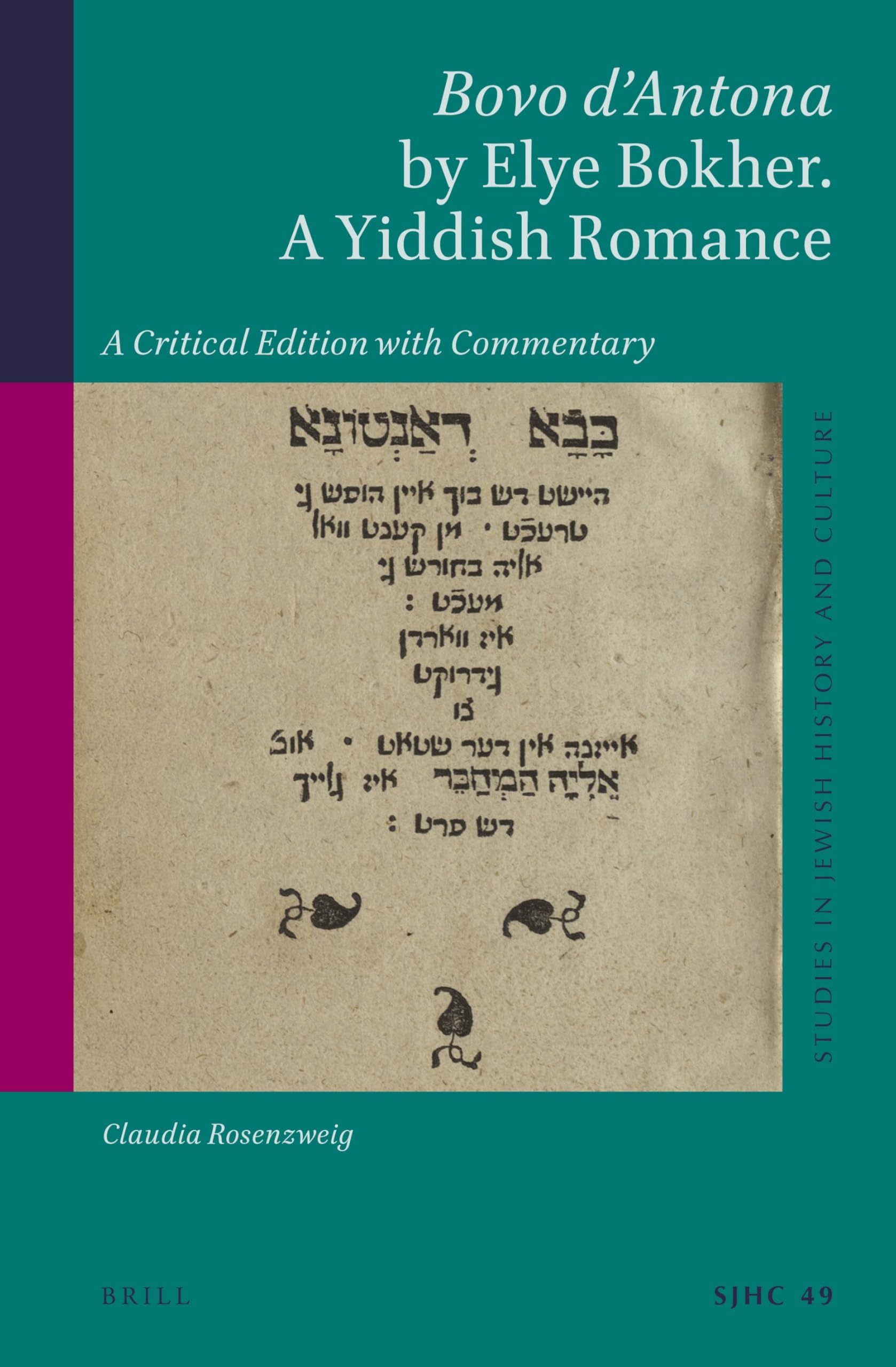 Bovo d'Antona by Elye Bokher. a Yiddish Romance: A Critical Edition with Commentary (Studies in Jewish History and Culture): 49