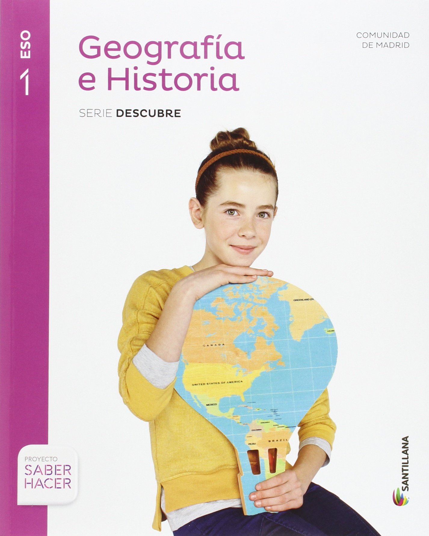 GEOGRAFIA E HISTORIA MADRID SERIE DESCUBRE 1 ESO SABER HACER