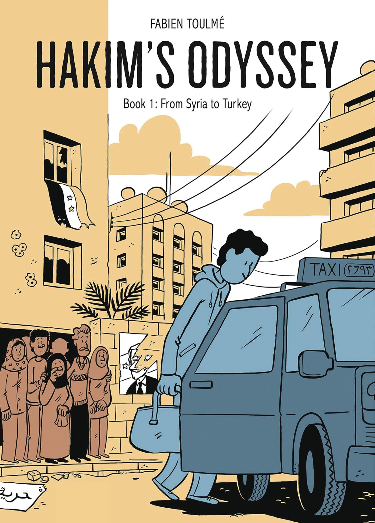 Hakim's Odyssey: Book 1: From Syria to Turkey