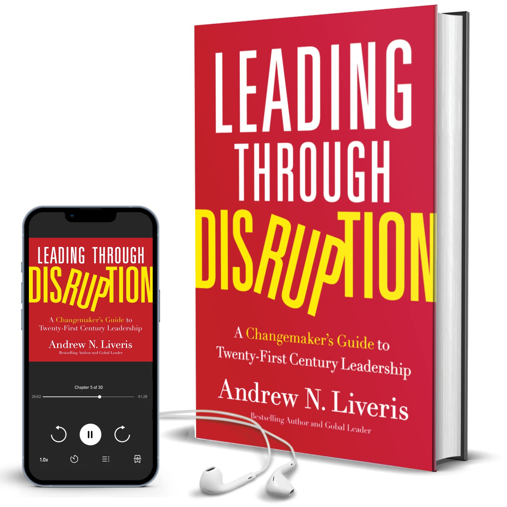 Leading through Disruption: A Changemaker�s Guide to Twenty-First Century Leadership [Hardcover] Liveris, Andrew - PT04