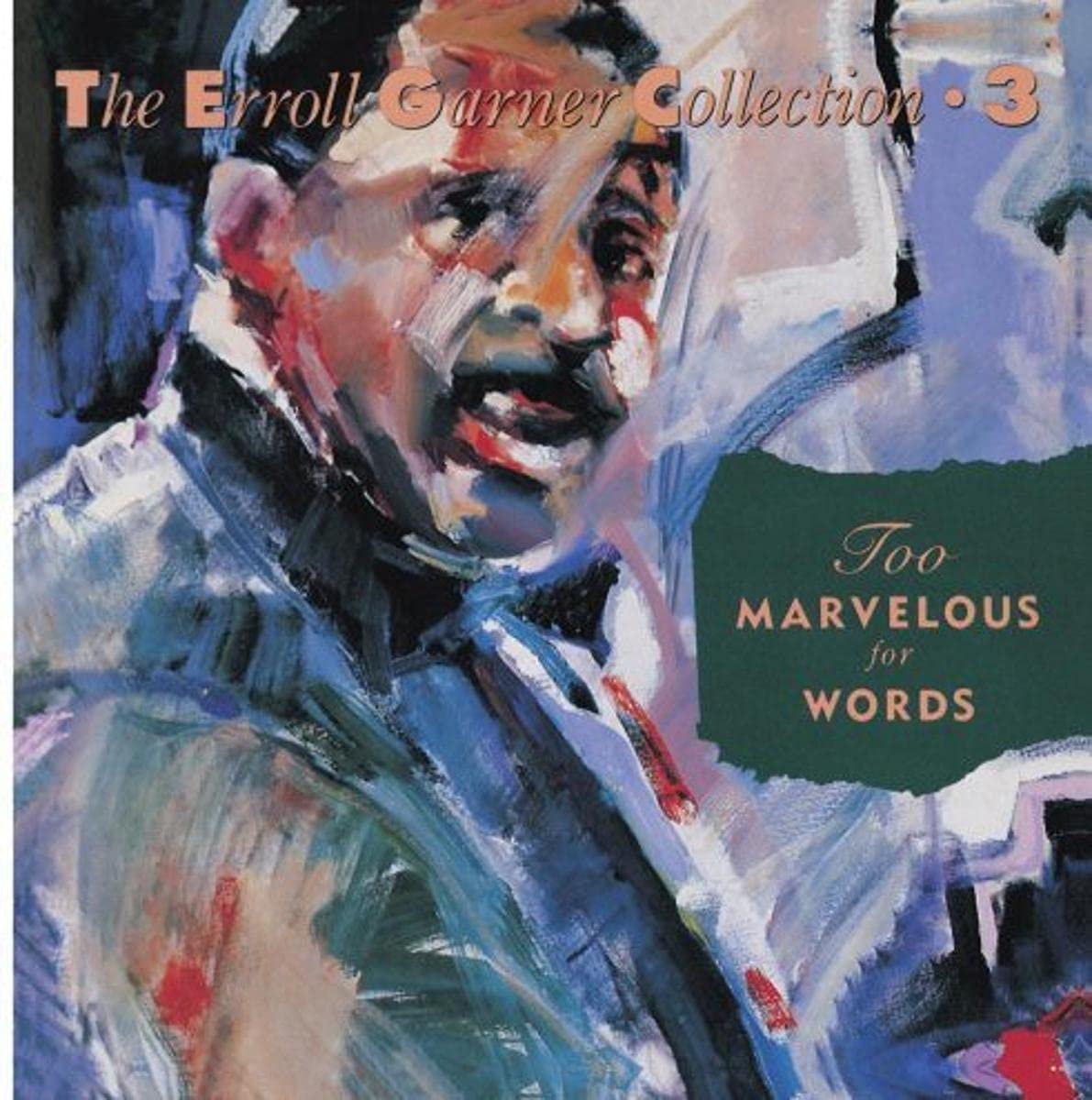 Too Marvelous for Words [Audio CD] Erroll Garner; Wyatt Ruther; Eugene "Fats" Heard; Benny Davis; Frank Perkins; Sam M. Lewis; Turner Layton; Fred Fisher; Con Conrad; Paul Dresser; Joe Young; Mitchell Parish; Harry Akst; Henry Creamer and J. Russel Robinson
