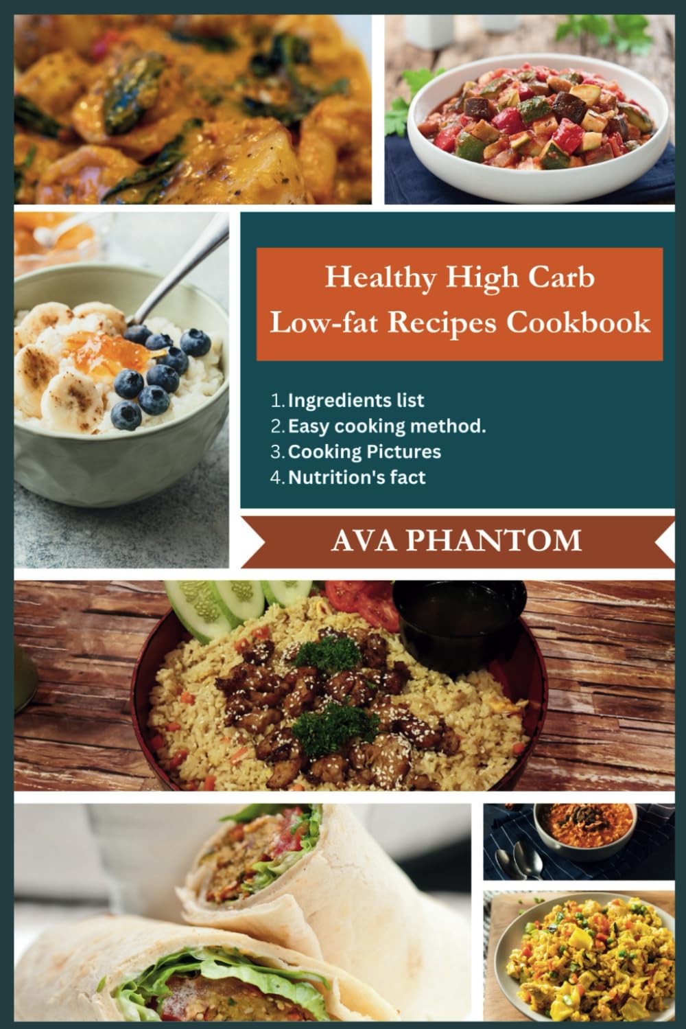 Healthy High Carb Low-fat Recipes Cookbook: Discover The High Carb Low Fat Recipes With Best Photos