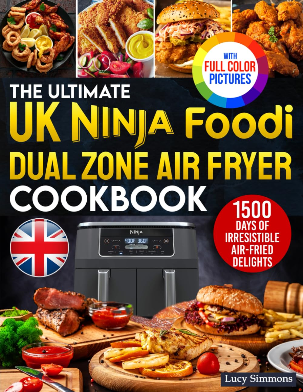 The Ultimate UK Ninja Foodi Dual Zone Air Fryer Cookbook 1500 Days of