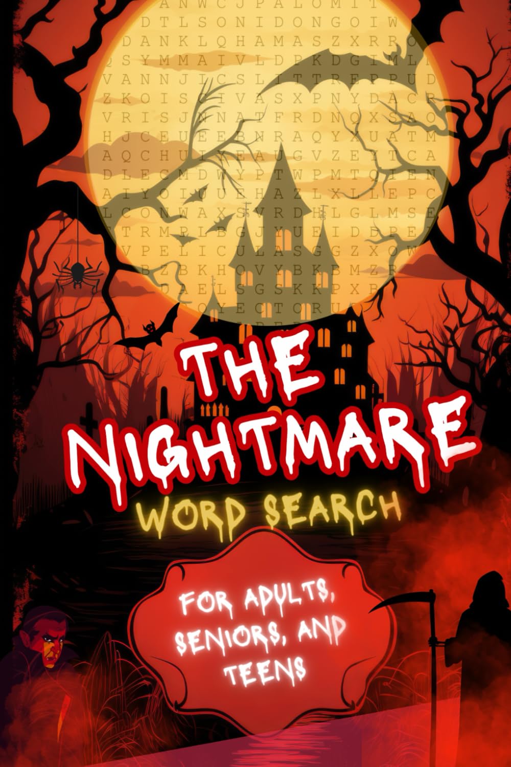 The Nightmare: 90 Terrifying Word Search Puzzles of Horror and the Supernatural for Adults, Seniors, and Teens