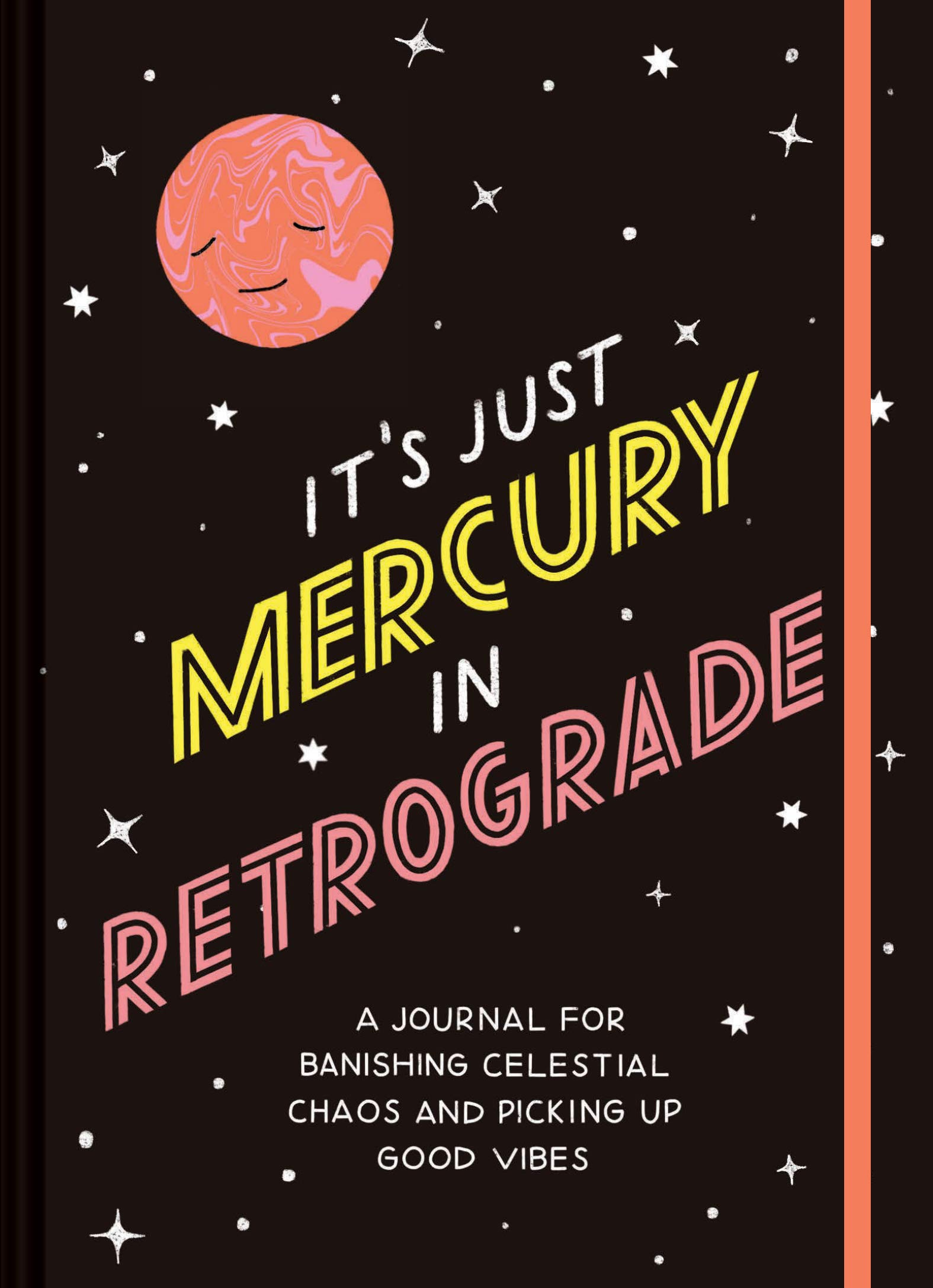 It’s Just Mercury in Retrograde, Chronicle Books, Like New, Diary
