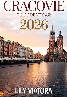 CRACOVIE GUIDE DE VOYAGE 2026: Planification intelligente pour une expérience urbaine fluide avec des itinéraires clairs et une compréhension locale