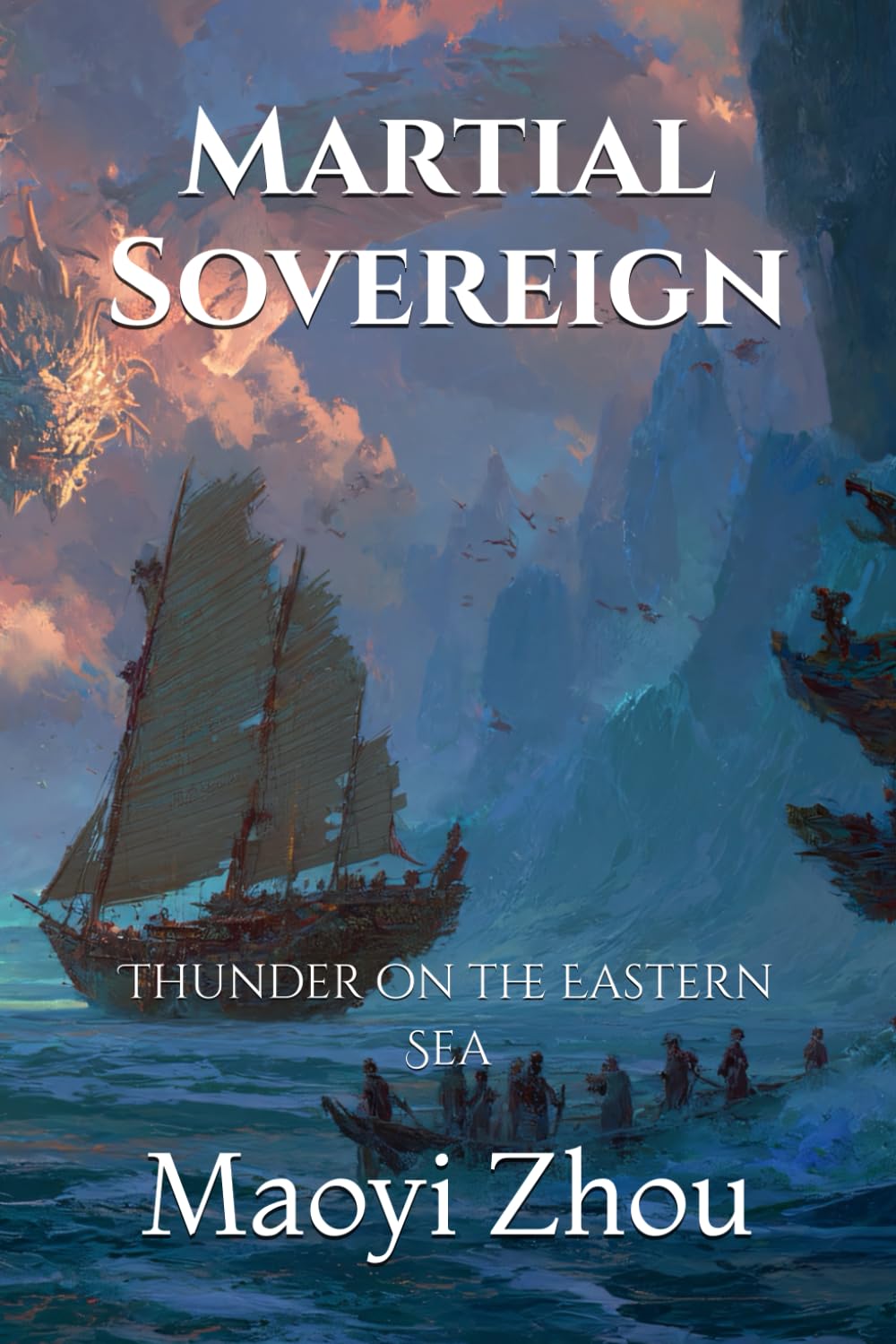 Martial Sovereign: Thunder on the Eastern Sea (Path of the Martial Sovereign)