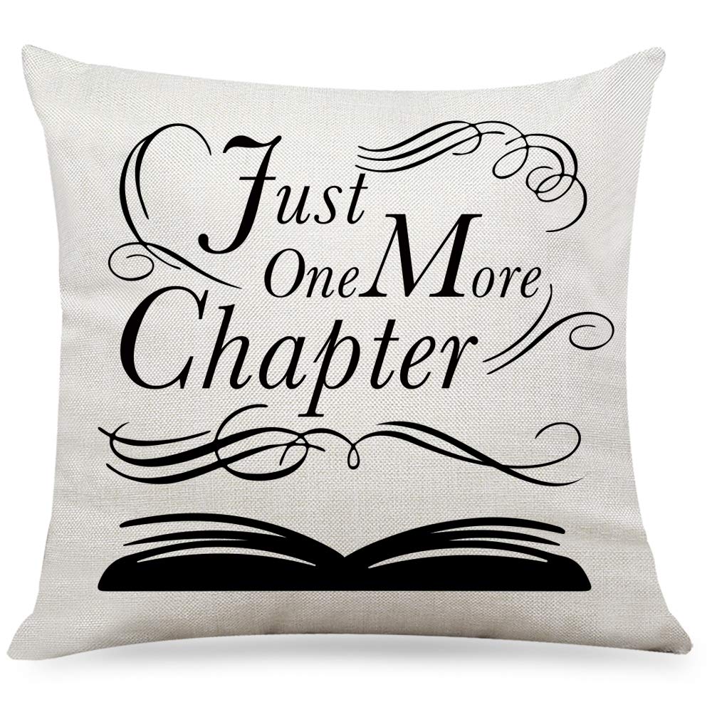 Funny Just One More Chapter Pillow Covers -Library Pillow Case Cushion Cover for Sofa Couch Living Room Decor Gifts for Bookworm Teens Men Women Friends(18”x 18”Inch)