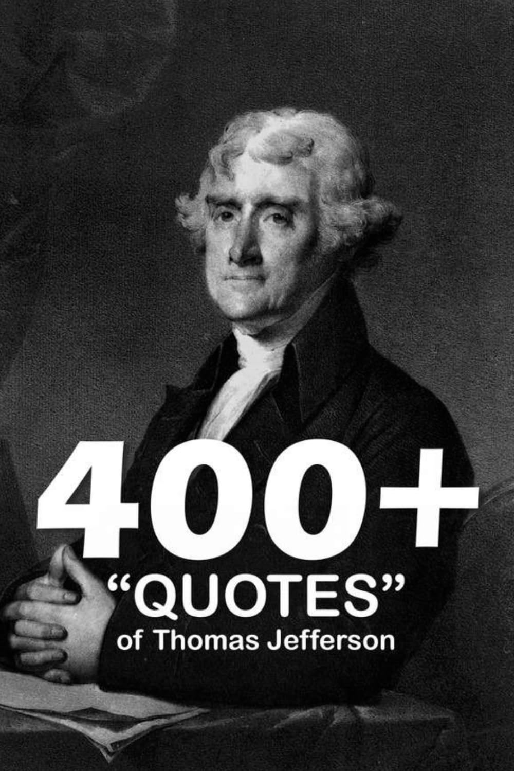400+ Quotes of Thomas Jefferson