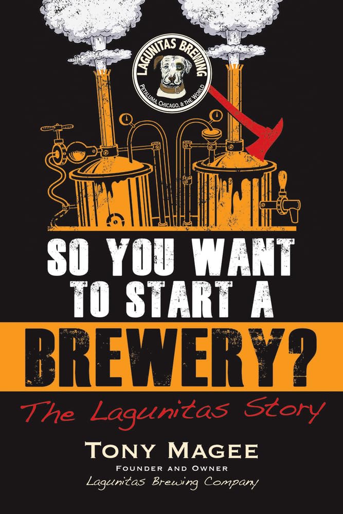 So You Want to Start a Brewery?: The Lagunitas Story cover