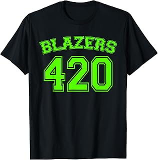Blazers 420 - Fun Stoner Jersey Marijuana Weed Mens Womens T-Shirt