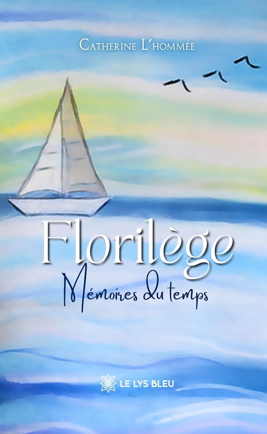 Florilège: Mémoires du temps (French Edition)