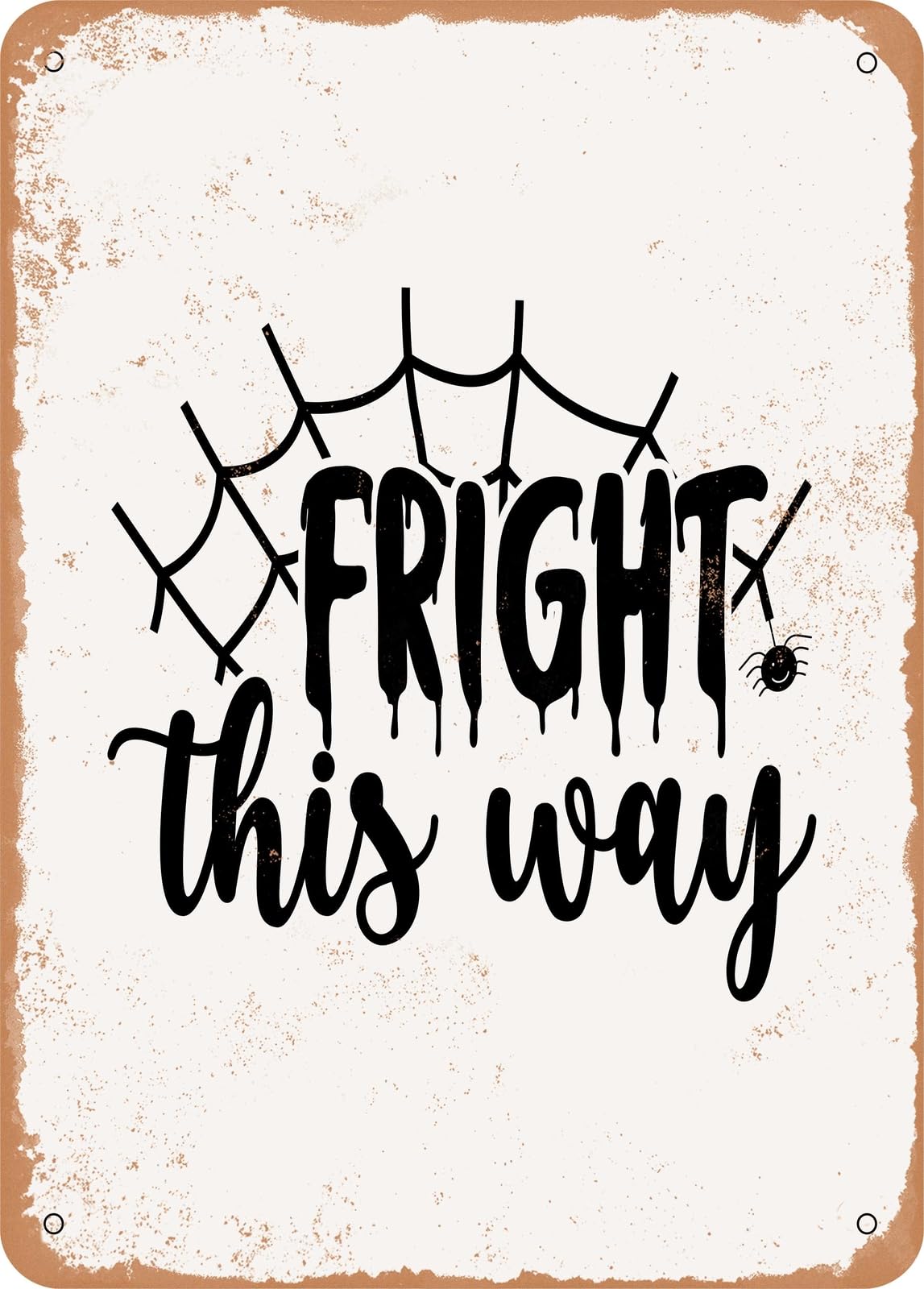 Metal Sign - Fright This Way - Vintage Rusty Look home decor