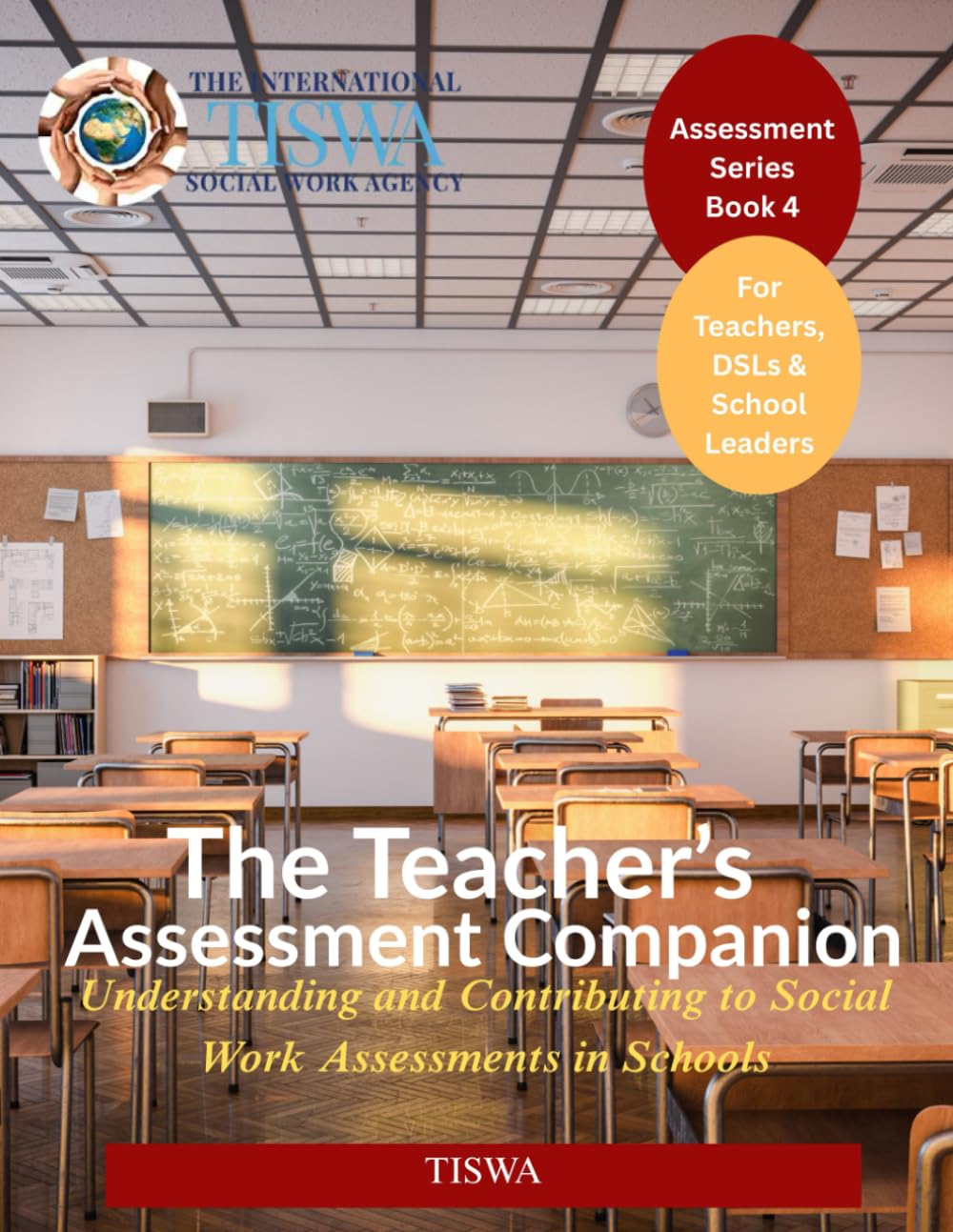 The Teacher’s Assessment Companion: Understanding and Contributing to Social Work Assessments in Schools (Assessment Series)
