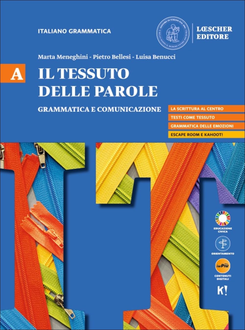 Il tessuto delle parole. Per il biennio delle Scuole superiori. Con myLIM. Grammatica e comunicazione (Vol. A)