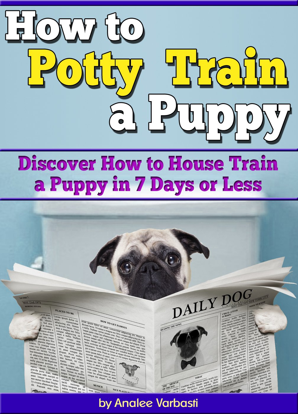Amazon.co.jp How to Potty Train a Puppy Discover How to House Train a