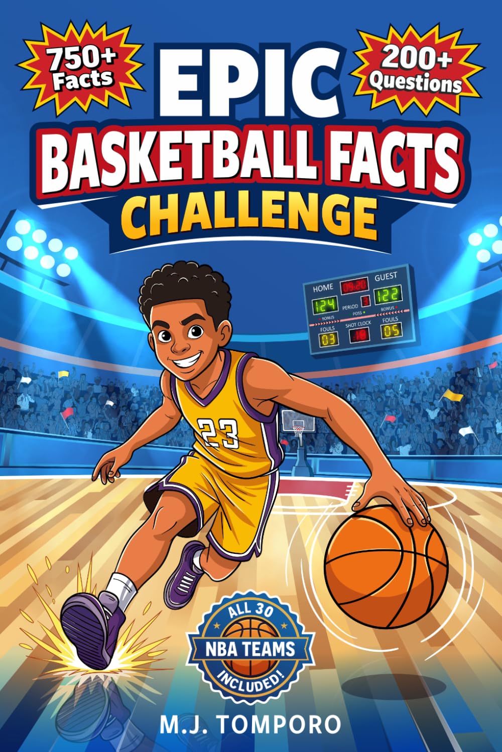 Epic Basketball Facts Challenge: Basketball Trivia, Quizzes, and Games for Kids 8-12 (Epic Brain Challenge: Sports)