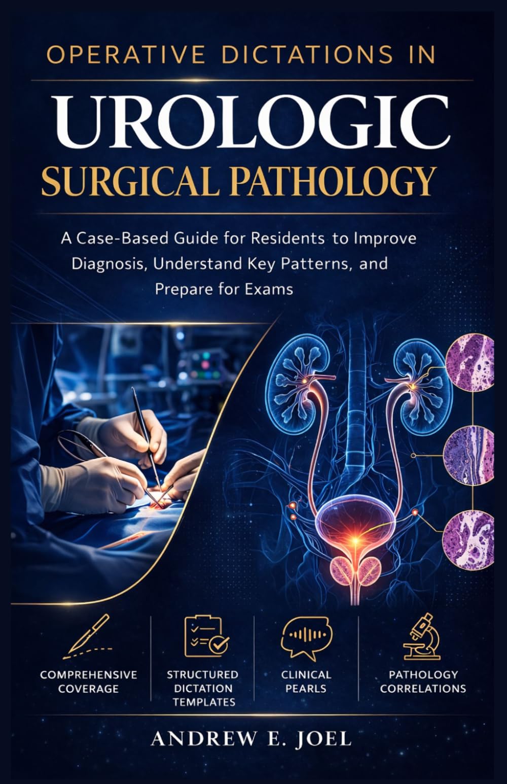 Urologic Surgical Pathology Review: A Case-Based Guide for Residents to Improve Diagnosis, Understand Key Patterns, and Prepare for Exams