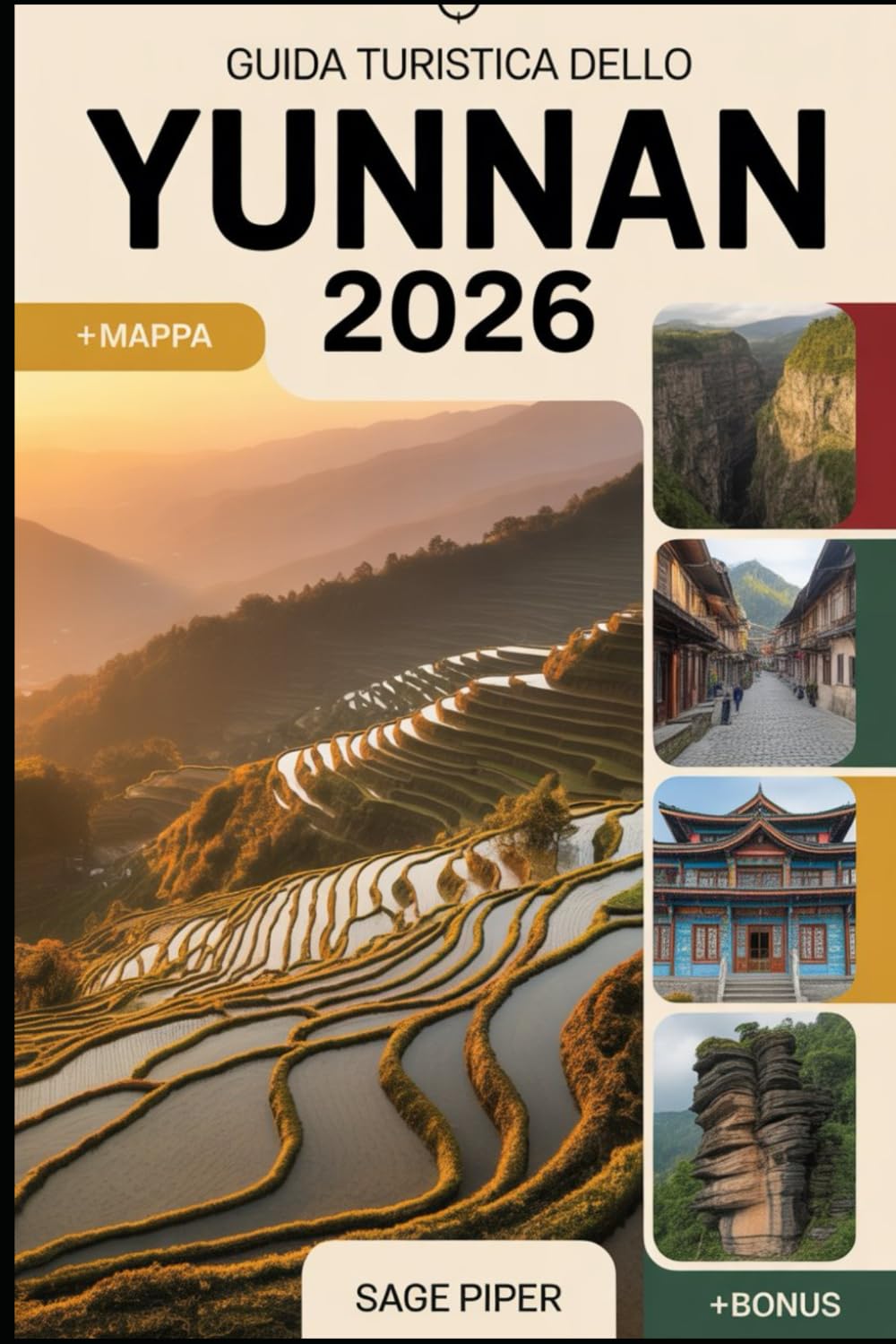 Guida turistica dello Yunnan 2026: Scopri Kunming, Dali, Lijiang, Shangri-La e Xishuangbanna con le migliori attrazioni, villaggi nascosti, montagne ... per famiglie, coppie e viaggiatori singoli