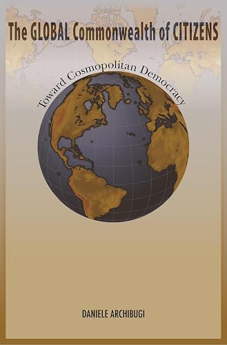 The Global Commonwealth of Citizens: Toward Cosmopolitan Democracy