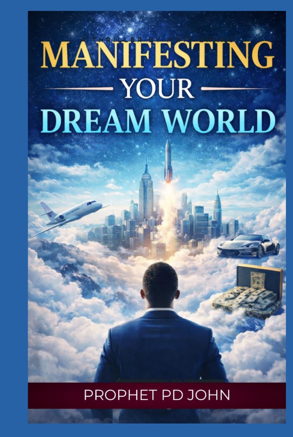 Manifesting Your Dream World