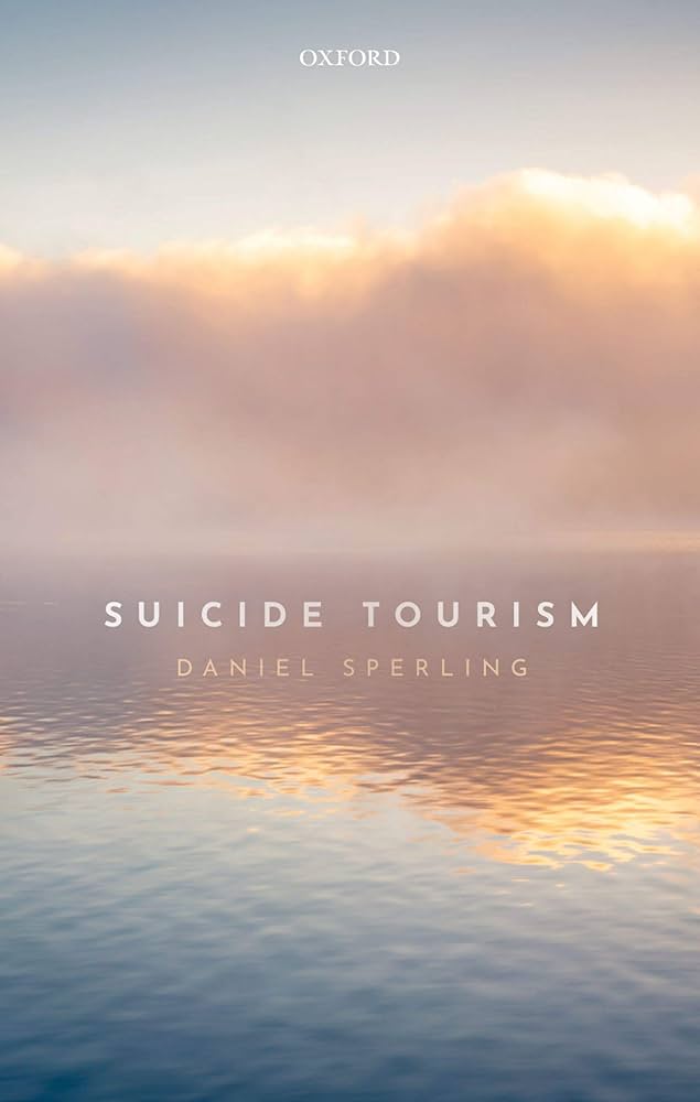 洋書 SUICIDE TOURISM by Daniel Sperling Amazon.com: Suicide Tourism: Understanding the Legal