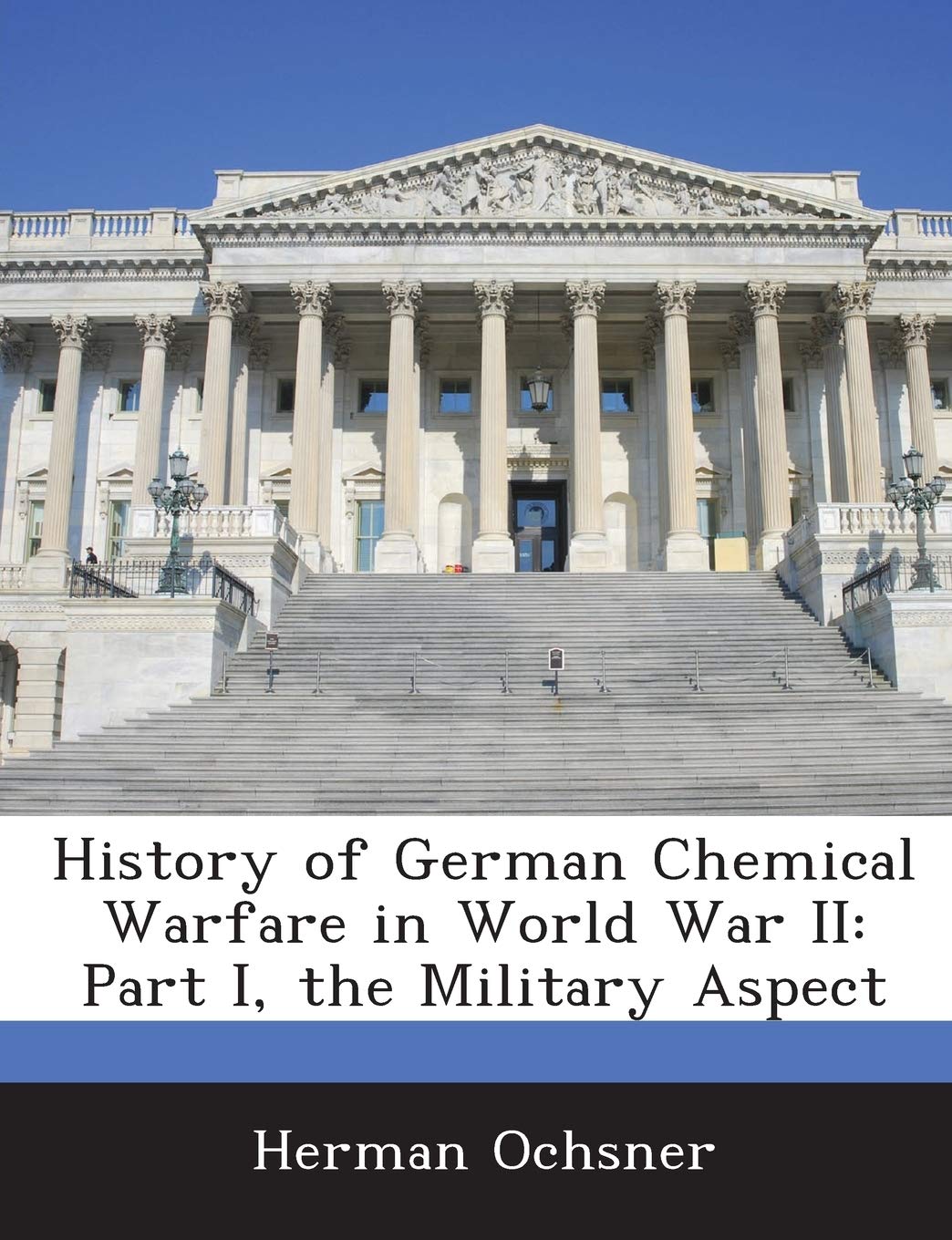 History of German Chemical Warfare in World War II: Part I, the Military Aspect