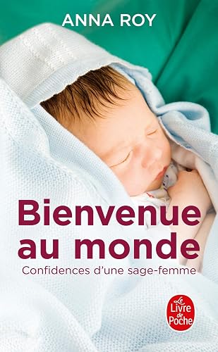 Couverture de Bienvenue au monde, confidences d'une jeune sage-femme