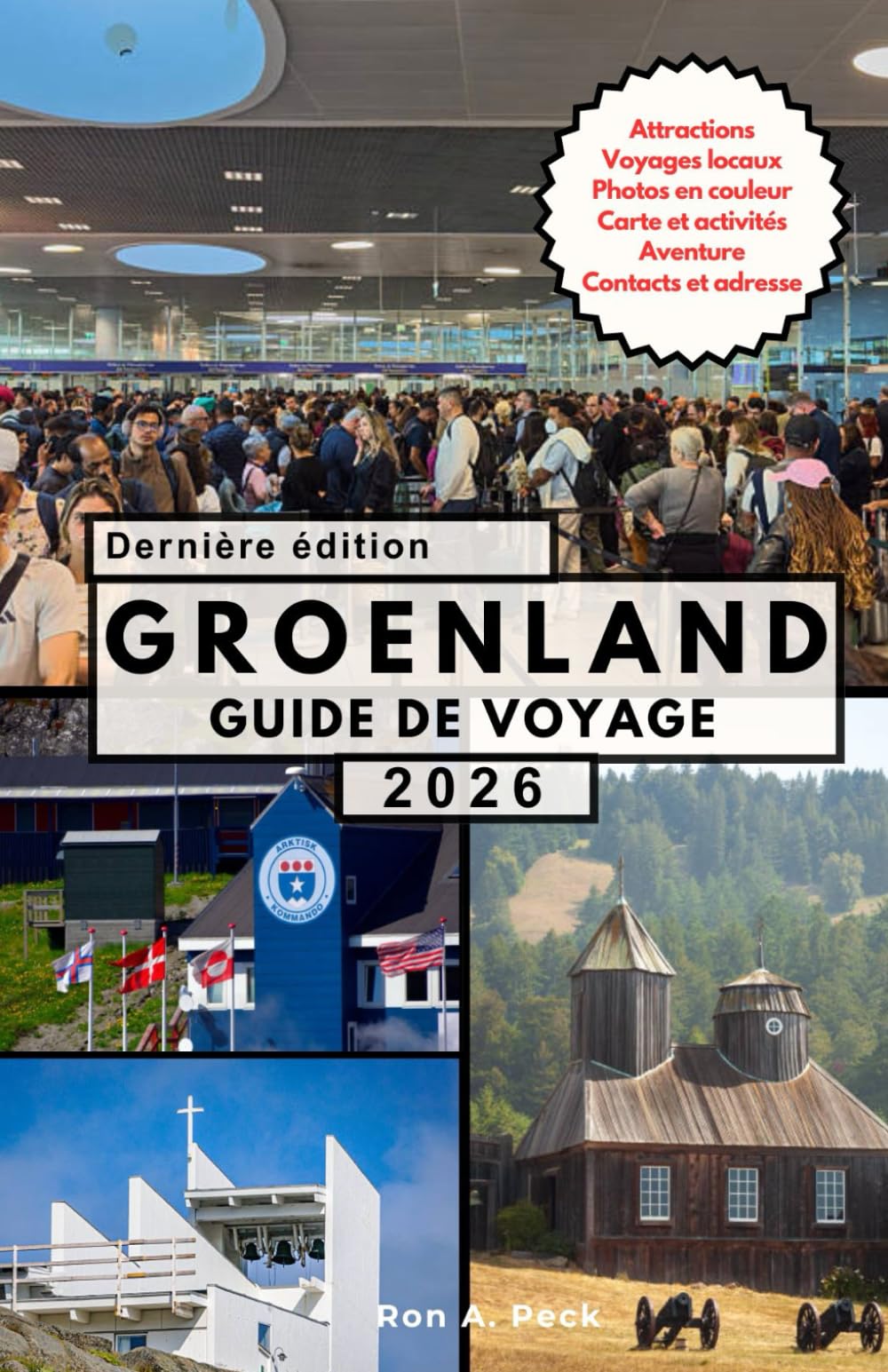 GROENLAND GUIDE DE VOYAGE: Un voyage épique au-delà des limites du monde.
