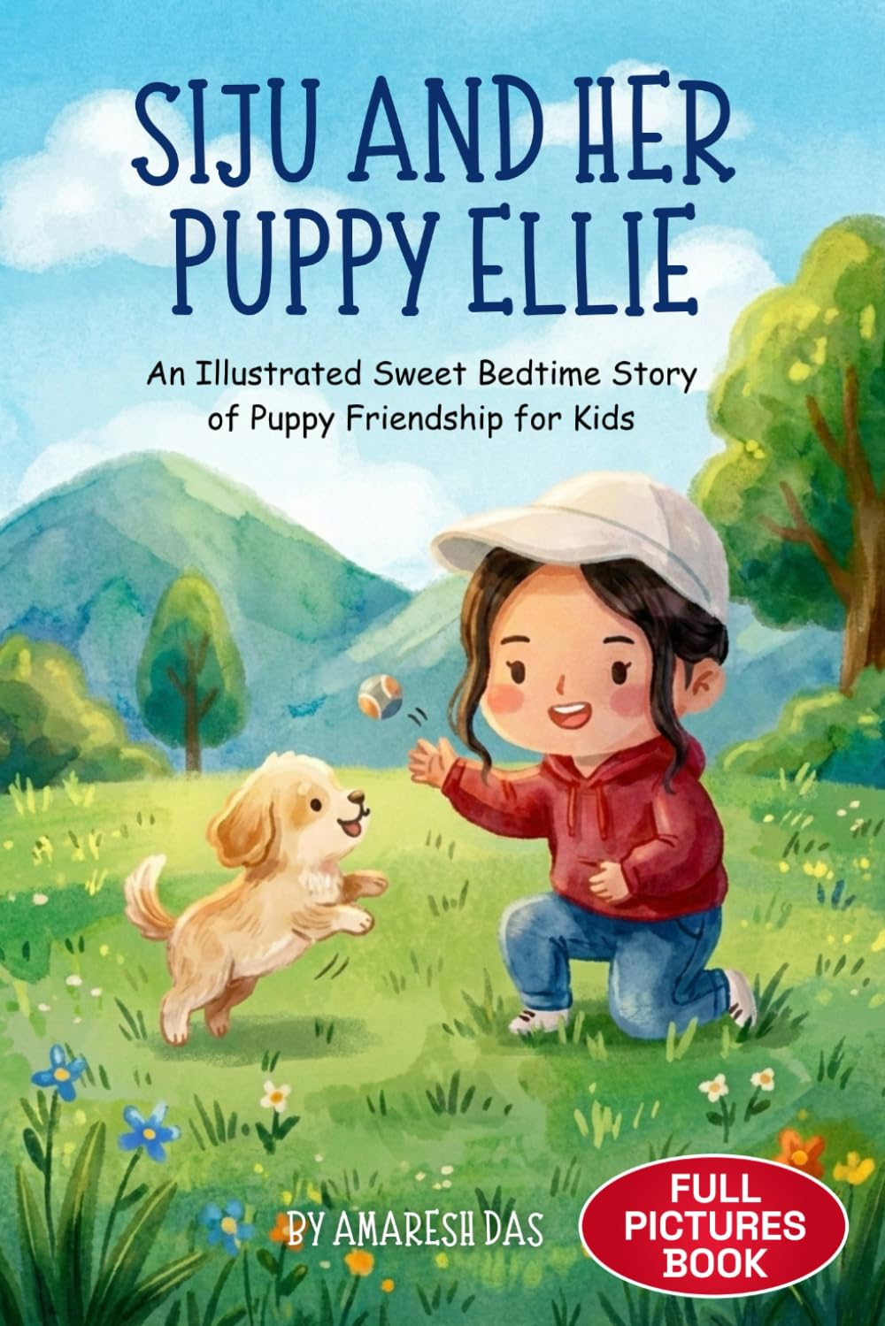Siju and Her Puppy Ellie: An Illustrated Sweet Bedtime Story of Puppy Friendship for Kids