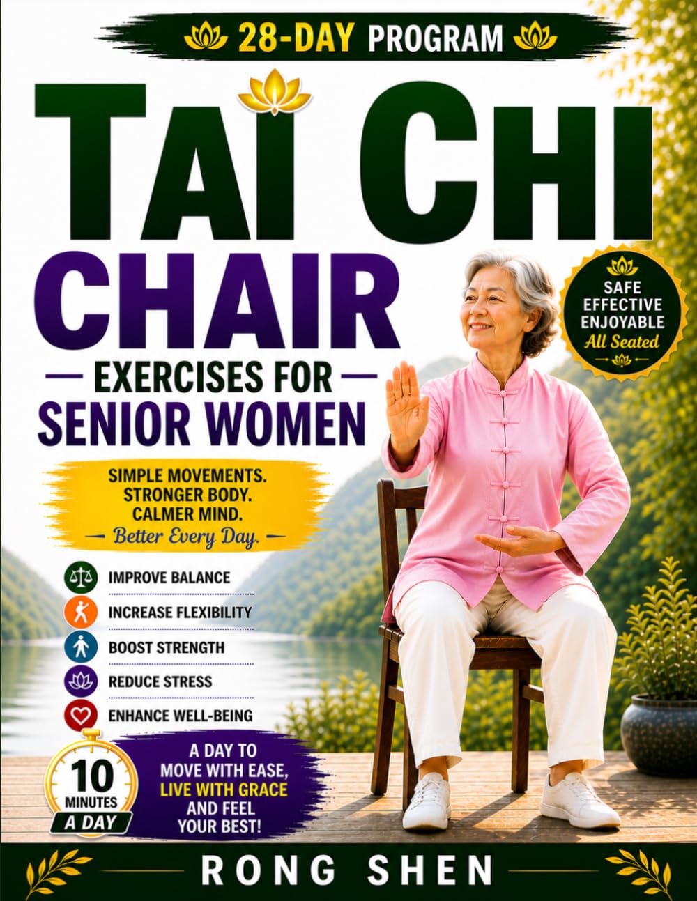 Tai Chi Chair Exercises For Senior Women: A Safe, Gentle 28-Day Seated Program to Improve Balance, Increase Flexibility, Build Strength, and Feel Confident Every Day