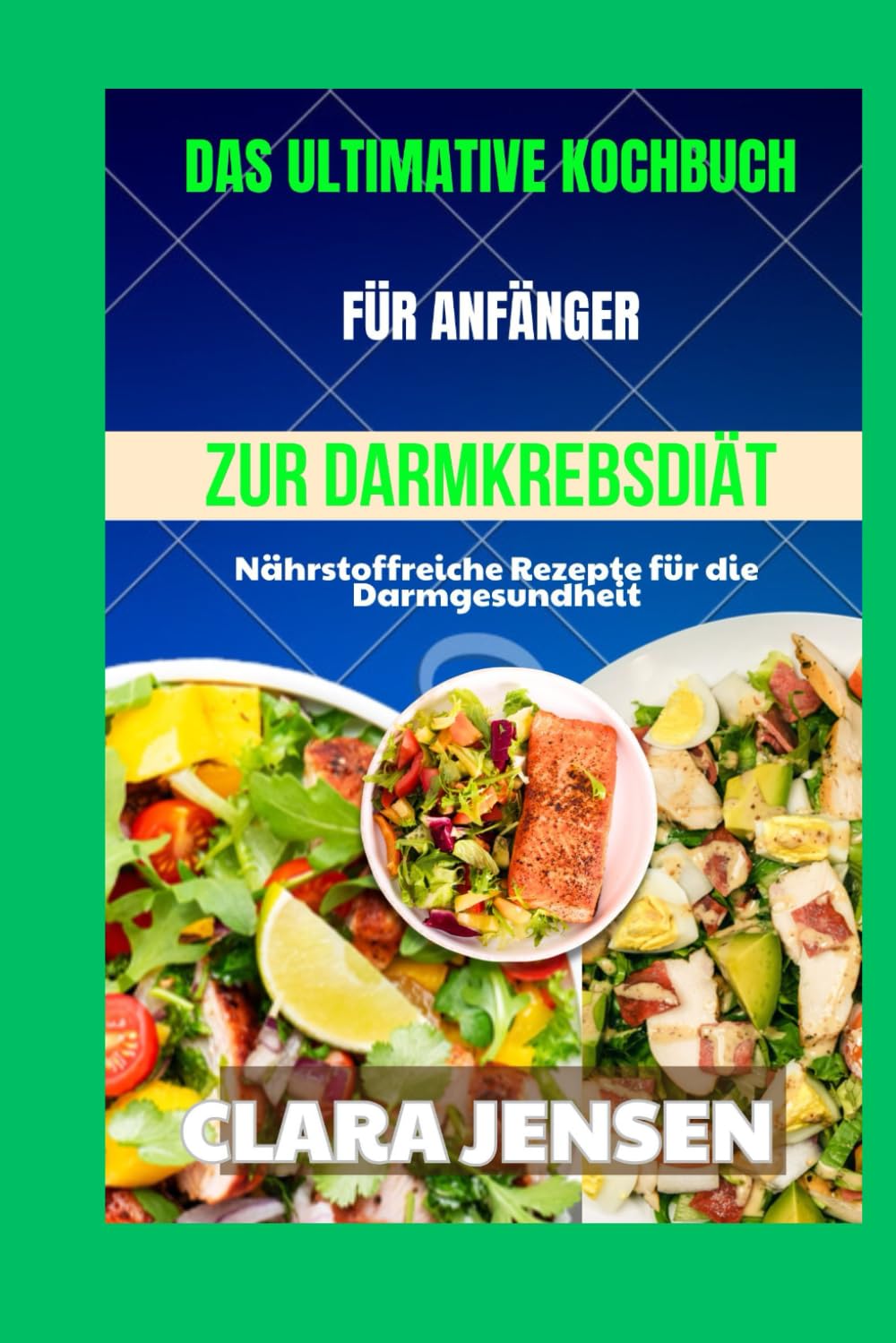 Das ultimative Kochbuch für Anfänger zur Darmkrebsdiät