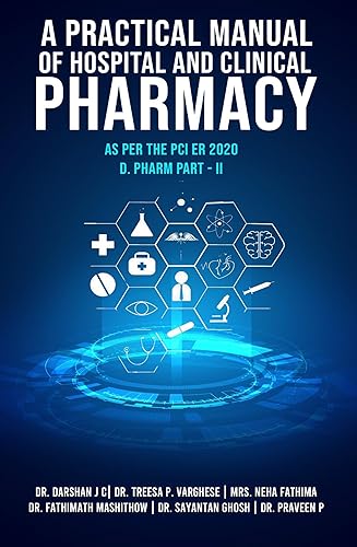 A Practical Manual Of Hospital And Clinical Pharmacy: As Per The PCI ER 2020